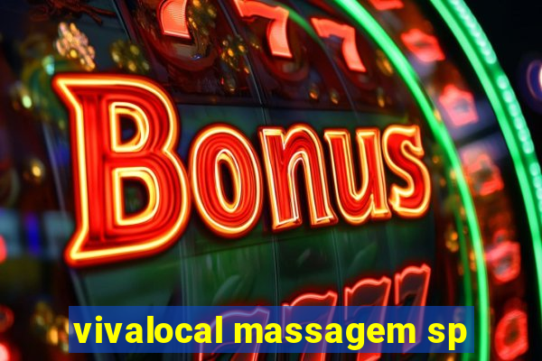 vivalocal massagem sp